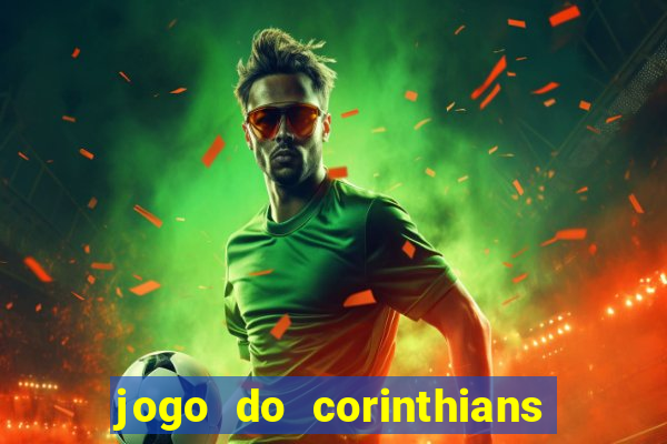 jogo do corinthians ao vivo multicanal